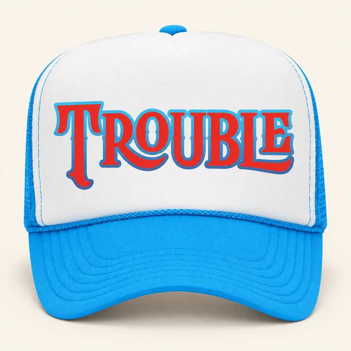 T-R-O-U-B-L-E